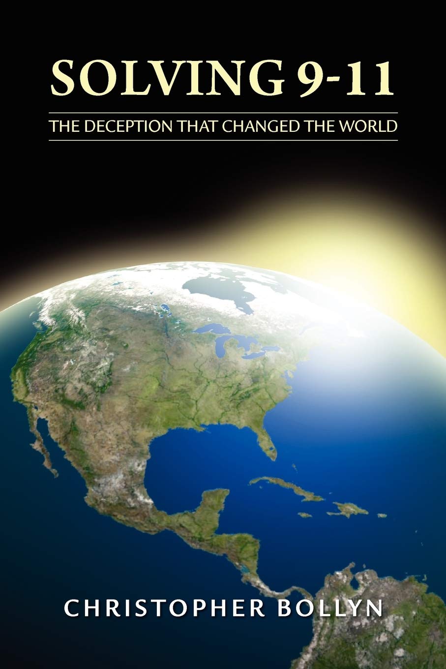 Solving 911: The Deception That Changed The World