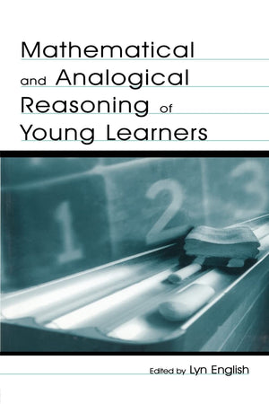 Mathematical And Analogical Reasoning Of Young Learners (Studies In Mathematical Thinking And Learning Series),Used
