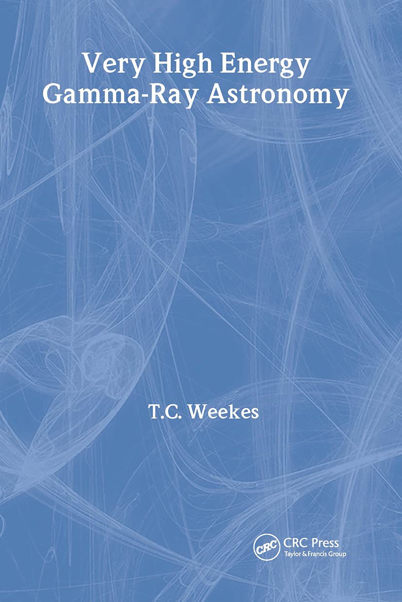 Very High Energy GammaRay Astronomy (Series in Astronomy and Astrophysics),Used