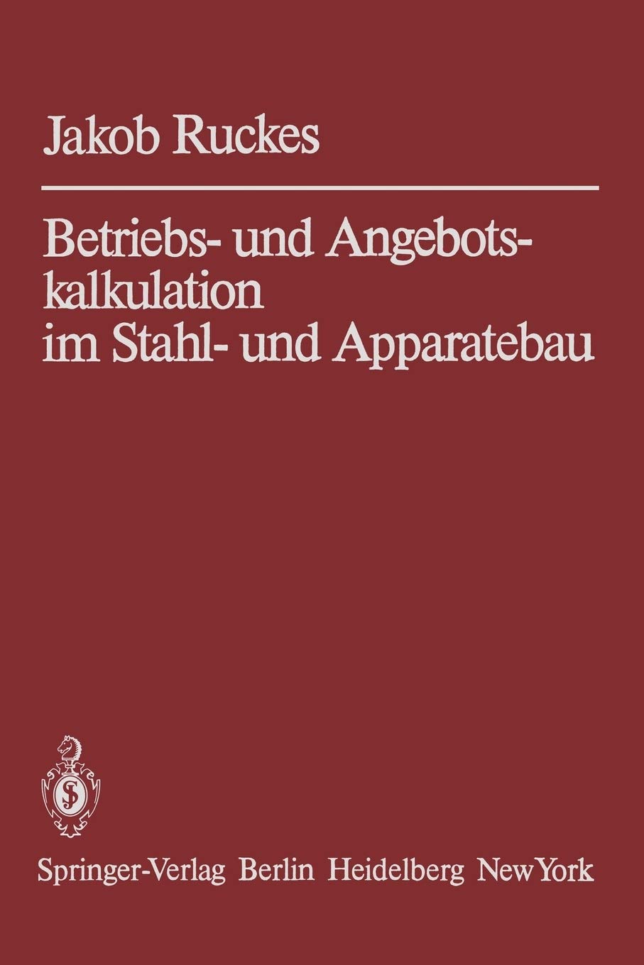 Betriebs und Angebotskalkulation im Stahl und Apparatebau (German Edition),Used