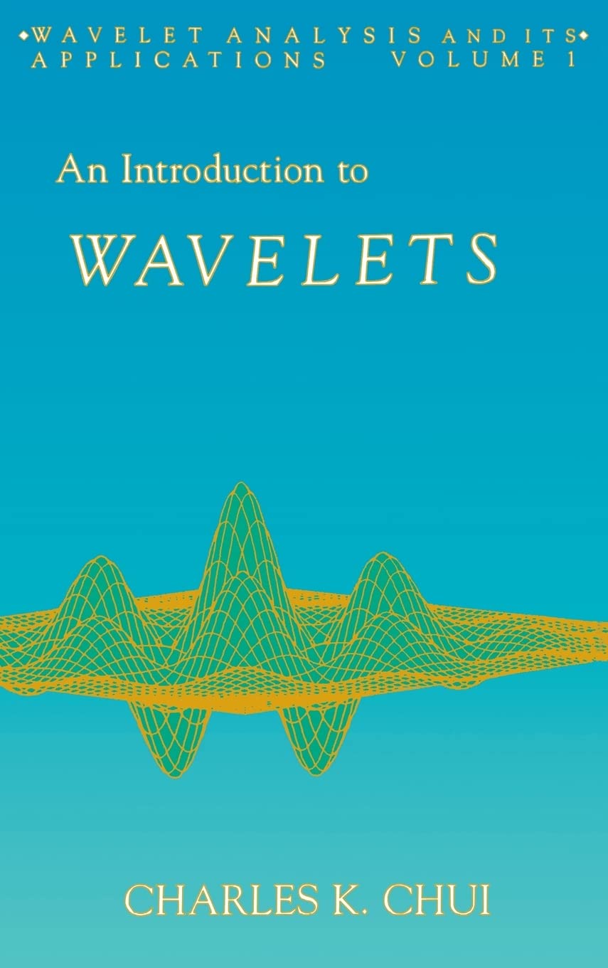 An Introduction To Wavelets (Volume 1) (Wavelet Analysis And Its Applications, Volume 1),New