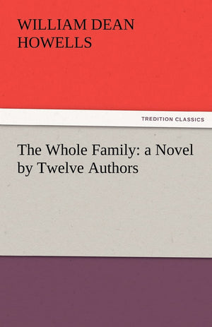 The Whole Family: A Novel by Twelve Authors,Used