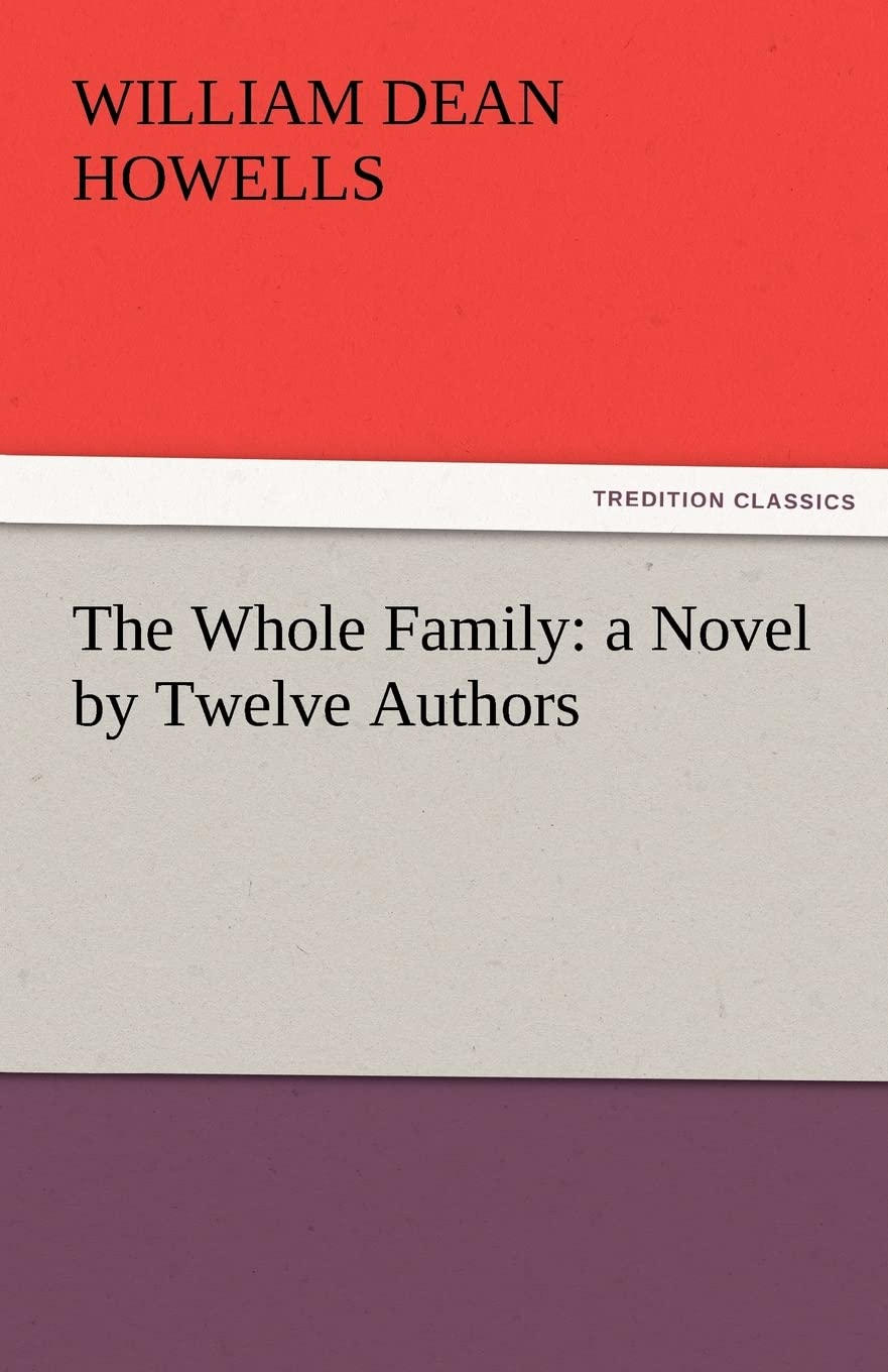 The Whole Family: A Novel by Twelve Authors,Used