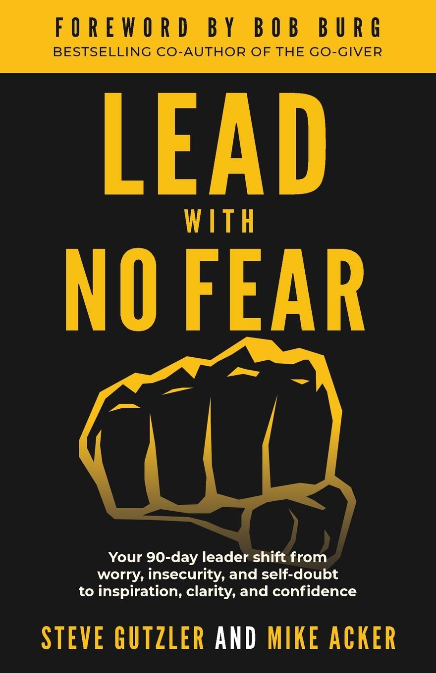 Lead With No Fear: Your 90day leader shift from worry, insecurity, and selfdoubt to inspiration, clarity, and confidence,Used