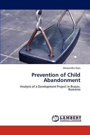 Prevention of Child Abandonment: Analysis of a Development Project in Brasov, Romania,Used