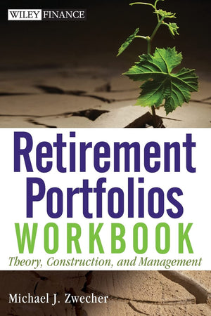 Retirement Portfolios Workbook: Theory, Construction, And Management,Used