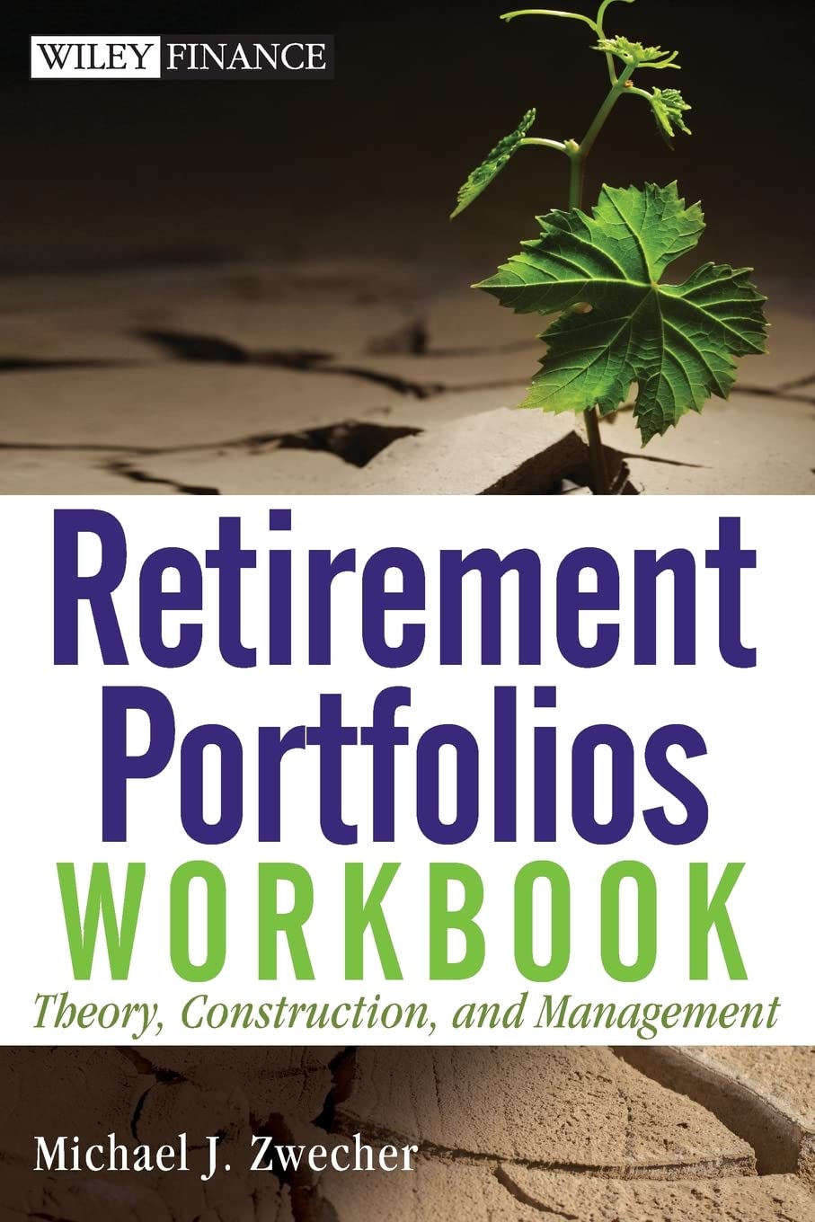Retirement Portfolios Workbook: Theory, Construction, And Management,Used