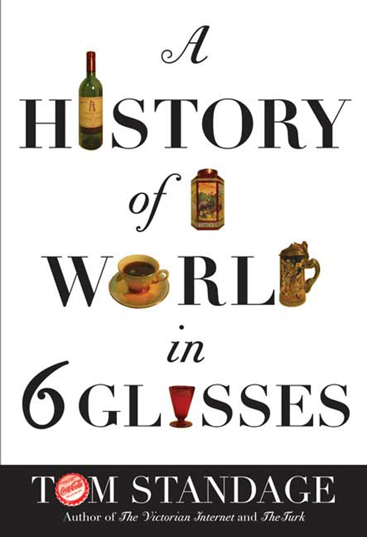 A History Of The World In Six Glasses,New