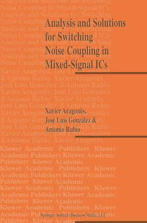 Analysis and Solutions for Switching Noise Coupling in MixedSignal ICs,Used
