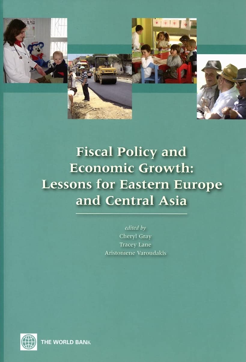 Fiscal Policy And Economic Growth: Lessons For Eastern Europe And Central Asia,New
