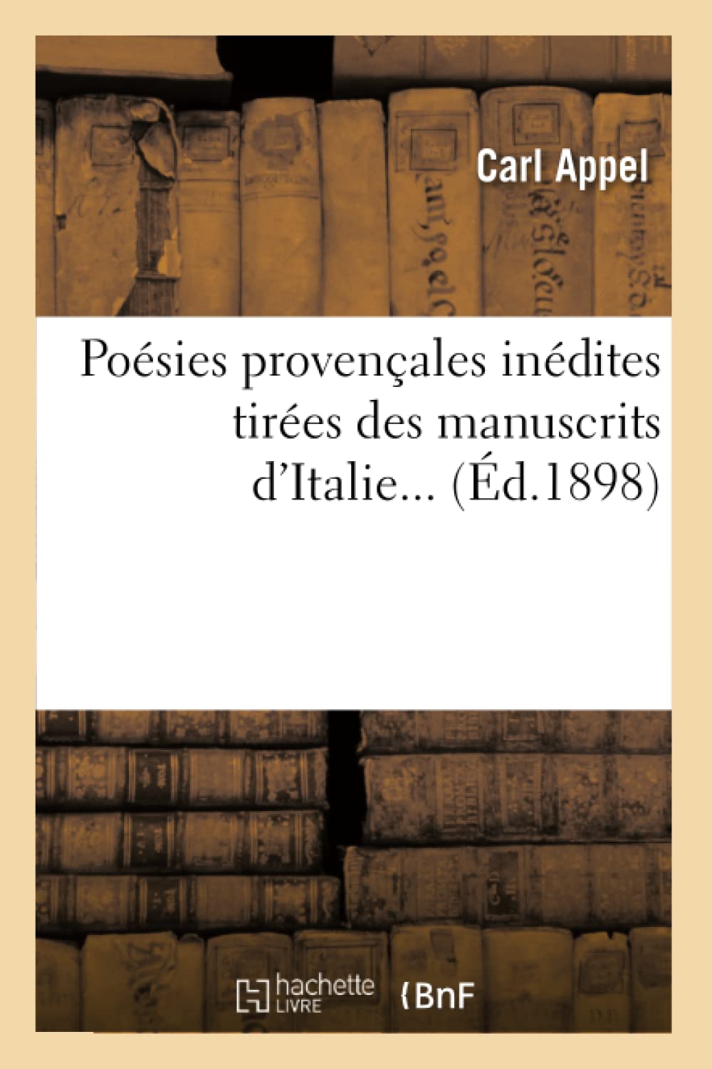 Posies Provenales Indites Tires Des Manuscrits D'Italie (D.1898) (Litterature) (French Edition),New