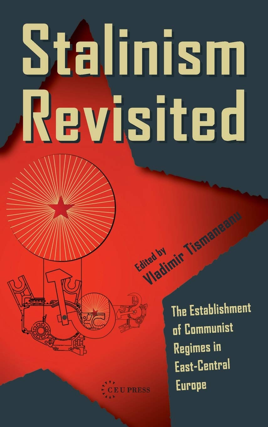 Stalinism Revisited: The Establishment of Communist Regimes in Eastcentral Europe,Used