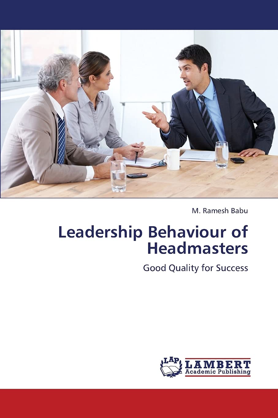 Leadership Behaviour of Headmasters: Good Quality for Success,Used