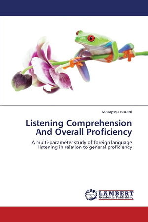 Listening Comprehension And Overall Proficiency: A multiparameter study of foreign language listening in relation to general pr,Used