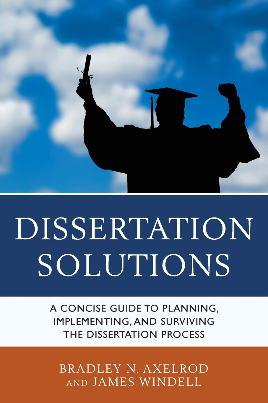Dissertation Solutions: A Concise Guide To Planning, Implementing, And Surviving The Dissertation Process,Used