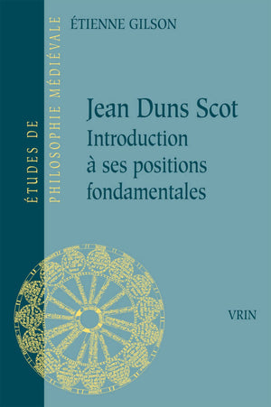 Jean Duns Scot: Introduction a Ses Positions Fondamentales (Etudes de Philosophie Medievale) (French Edition),Used