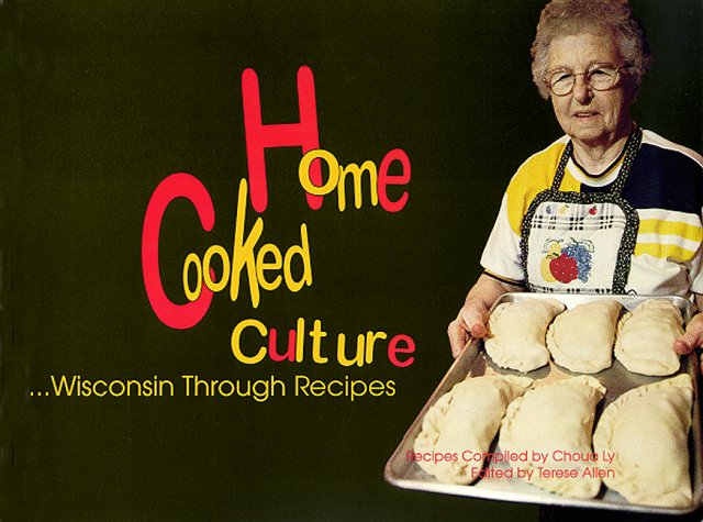 Home Cooked Culture: Wisconsin through Recipes,Used