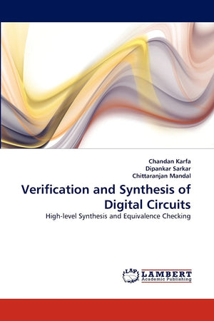 Verification and Synthesis of Digital Circuits: Highlevel Synthesis and Equivalence Checking,Used