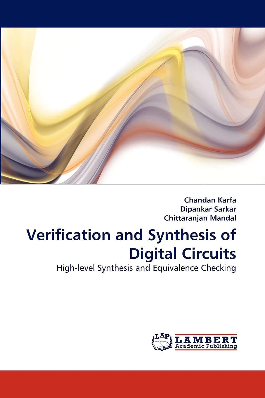 Verification and Synthesis of Digital Circuits: Highlevel Synthesis and Equivalence Checking,Used