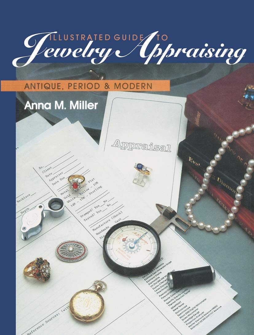 Illustrated Guide To Jewelry Appraising: Antique, Period, And Modern-new,New