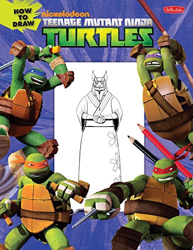 How to Draw Teenage Mutant Ninja Turtles: Learn to draw Leonardo, Raphael, Donatello, and Michelangelo step by step! (Licensed L,Used