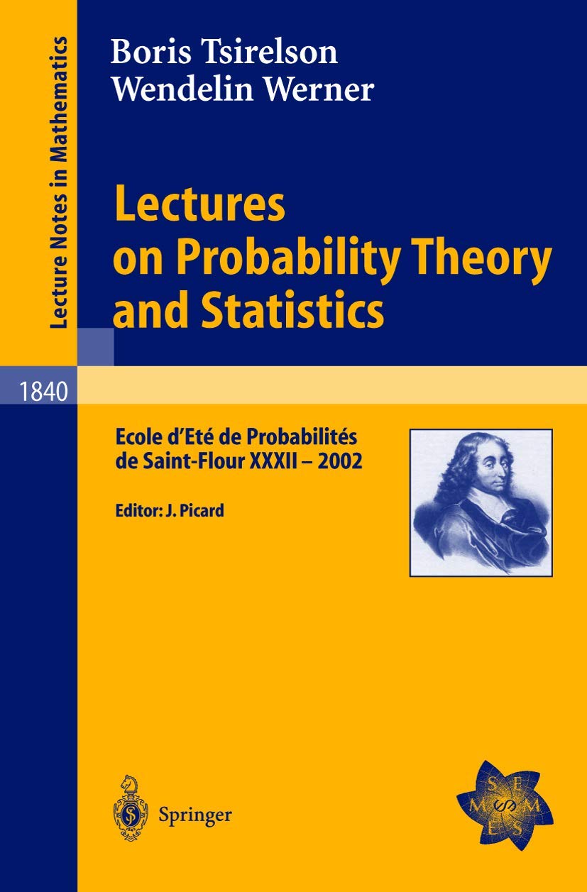 Lectures on Probability Theory and Statistics: Ecole d'Et de Probabilits de SaintFlour XXXII  2002 (Lecture Notes in Mathe,Used