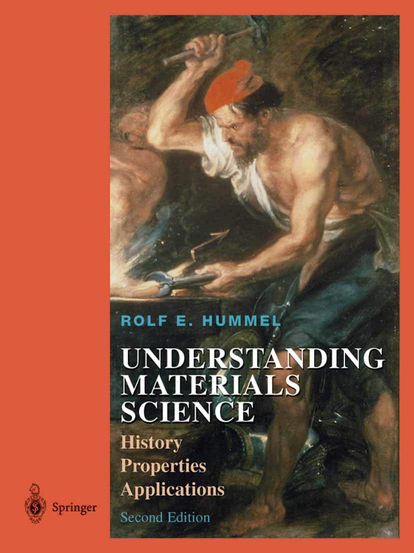 Understanding Materials Science: History, Properties, Applications, Second Edition-new