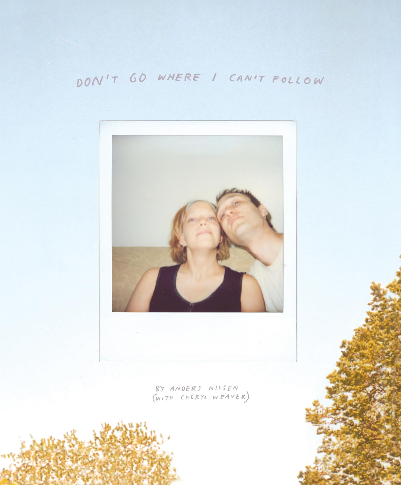 Don'T Go Where I Can'T Follow,Used