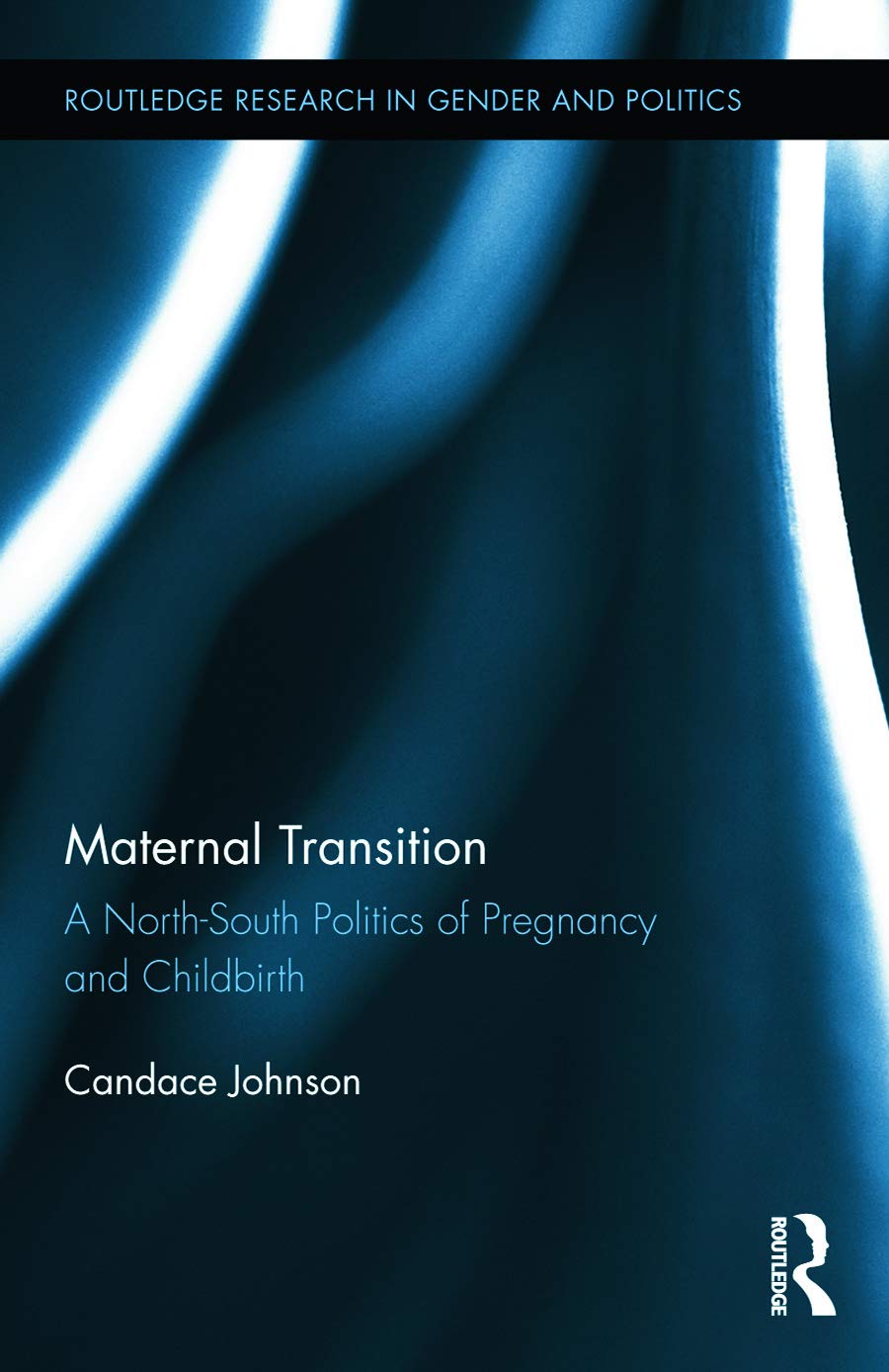 Maternal Transition (Routledge Research in Gender and Politics),Used