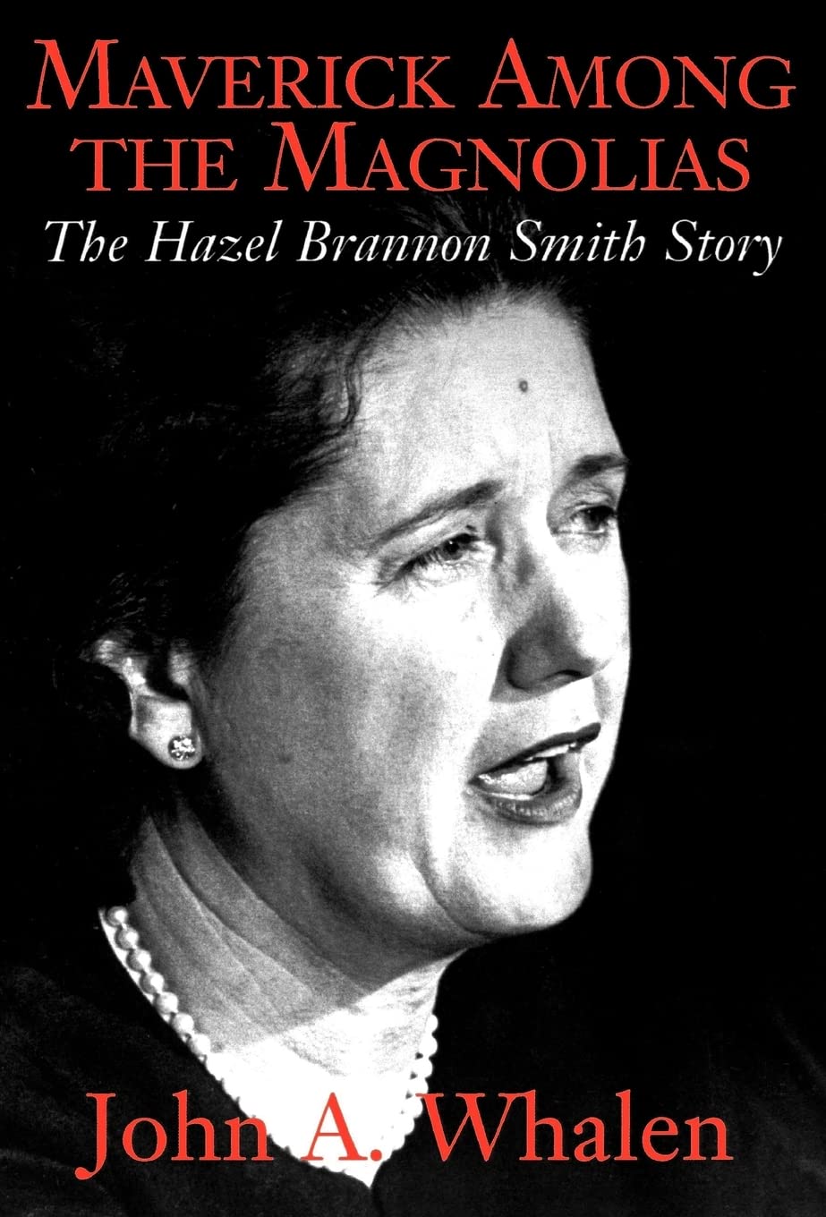 Maverick Among the Magnolias: The Hazel Brannon Smith Story,Used