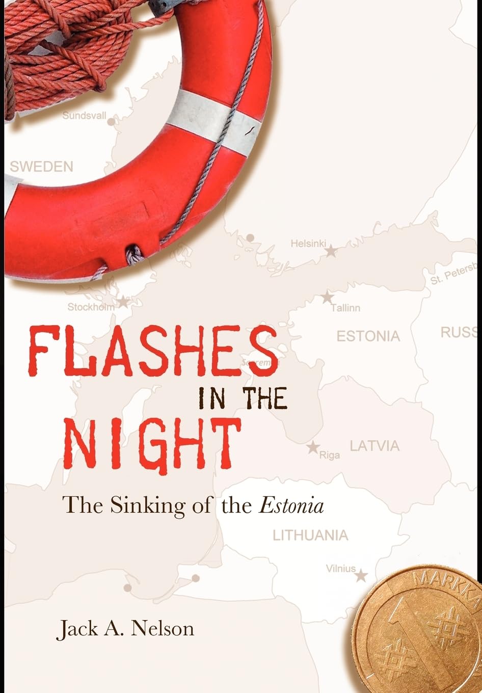 Flashes in the Night: The Sinking of the Estonia,New