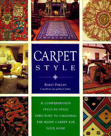 Carpet Style: A Comprehensive StyleByStyle Directory to Choosing the Right Carpet for Your Home,Used