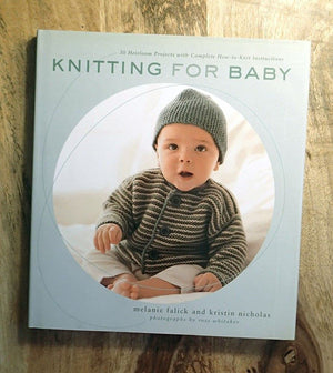 Knitting for Baby: 30 Heirloom Projects with Complete HowtoKnit Instructions,New