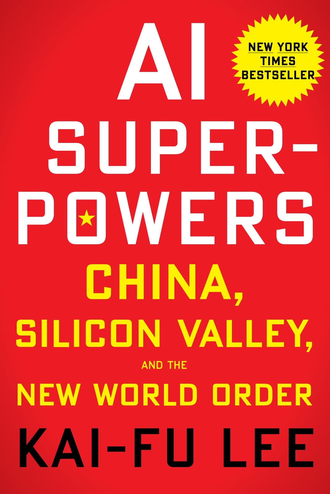 Ai Superpowers: China, Silicon Valley, And The New World Order,Used