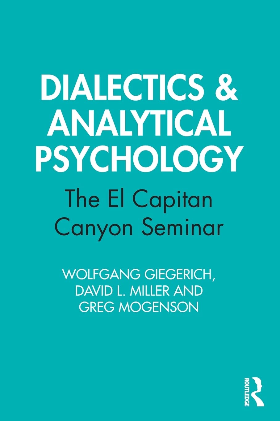 Dialectics & Analytical Psychology: The El Capitan Canyon Seminar,Used