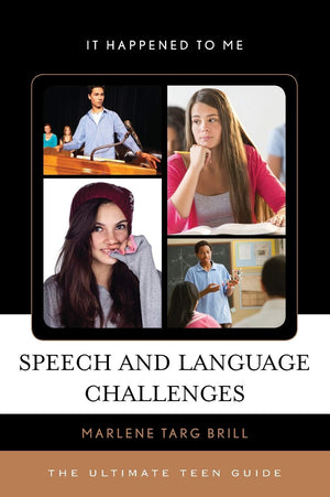 Speech And Language Challenges: The Ultimate Teen Guide (Volume 40) (It Happened To Me, 40),Used