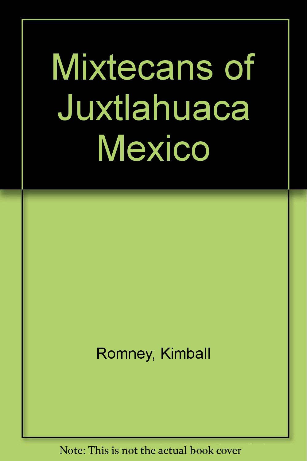 Mixtecans of Juxtlahuaca Mexico,Used