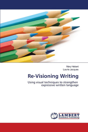 ReVisioning Writing: Using visual techniques to strengthen expressive written language,Used