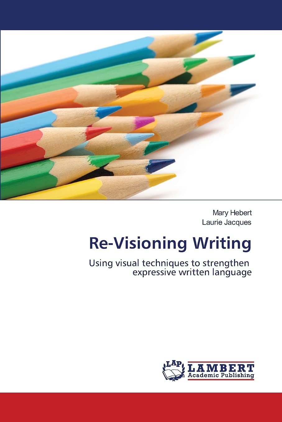 ReVisioning Writing: Using visual techniques to strengthen expressive written language,Used