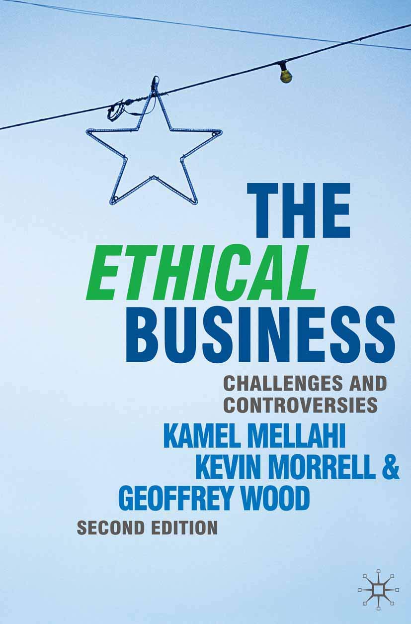 The Ethical Business: Challenges and Controversies,Used