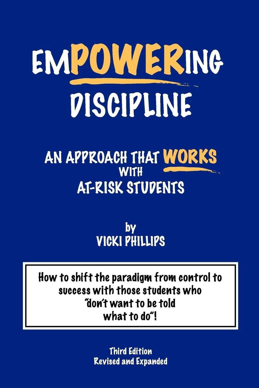Empowering Discipline: An Approach that Works with AtRisk Students,Used