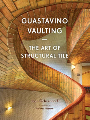 Guastavino Vaulting: The Art of Structural Tile,Used