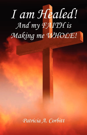 I am Healed! And my Faith is Making me Whole!,Used
