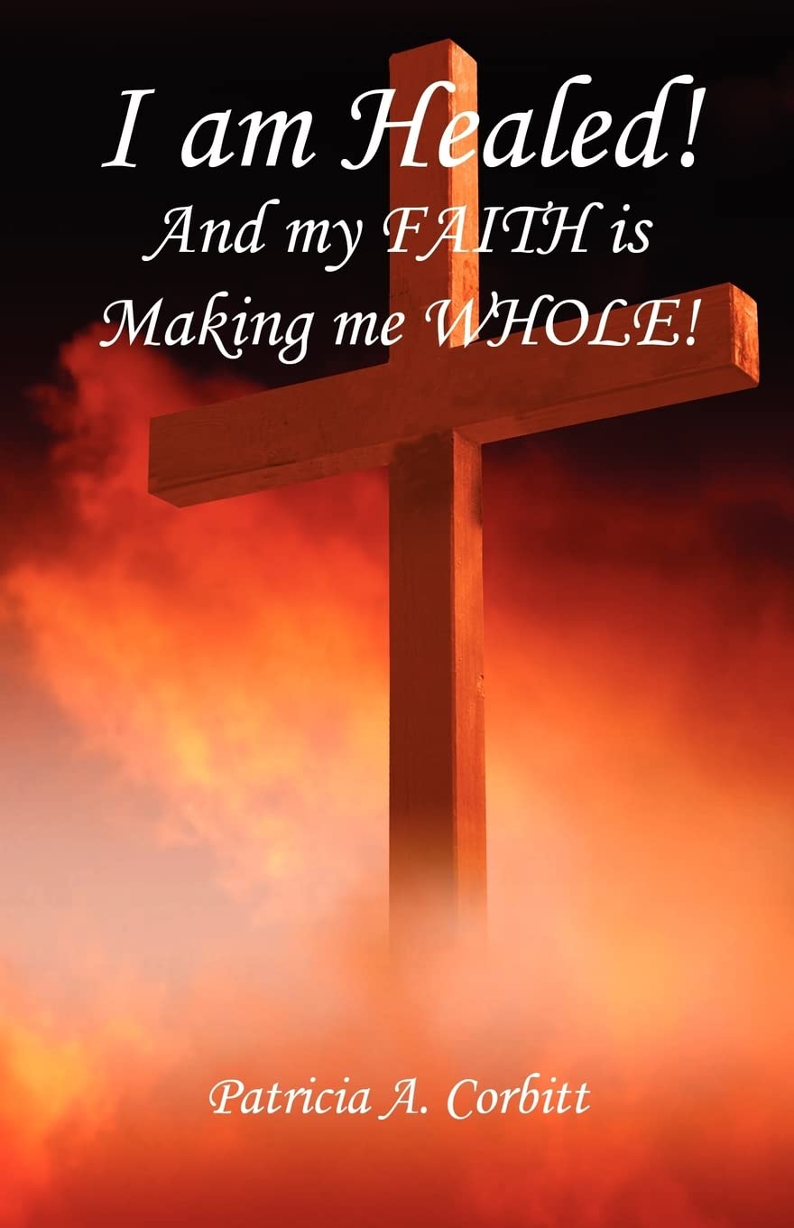 I am Healed! And my Faith is Making me Whole!,Used
