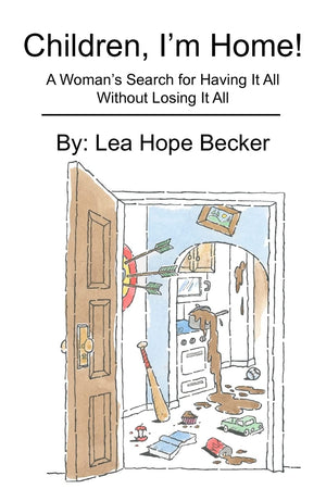 Children, I'M Home!: A Woman'S Search For Having It All Without Losing It All,Used