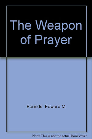 The Weapon of Prayer,Used