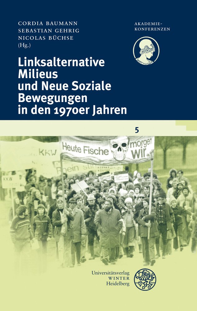 Linksalternative Milieus und Neue Soziale Bewegungen in den 1970er Jahren (Akademiekonferenzen) (German Edition),Used