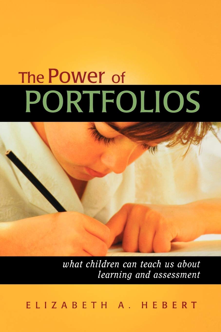 The Power of Portfolios: What Children Can Teach Us About Learning and Assessment,Used