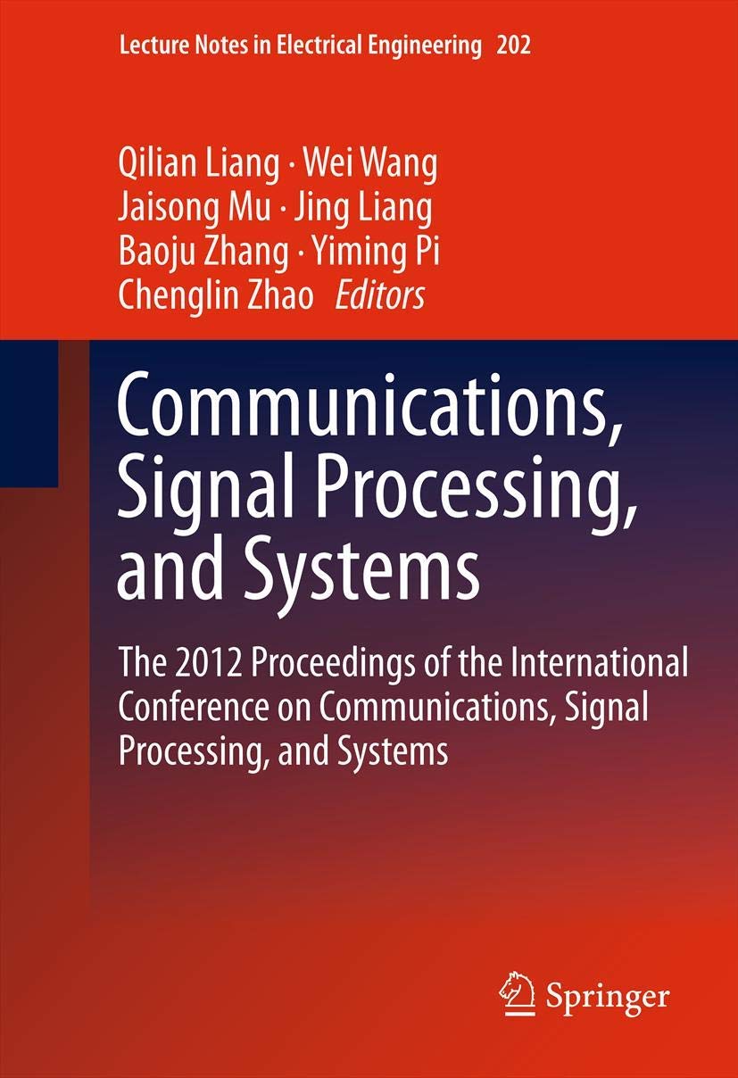 Communications, Signal Processing, And Systems: The 2012 Proceedings Of The International Conference On Communications, Signal P,Used