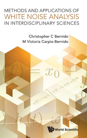 Methods and Applications of White Noise Analysis in Interdisciplinary Sciences,Used